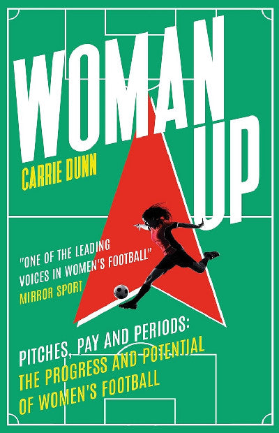 Woman up - Pitches, Pay and Periods: The Progress and Potential of Women&
