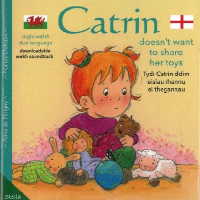 Tydi Catrin Ddim Eisiau Rhannu ei Thegannau / Catrin Doesn&