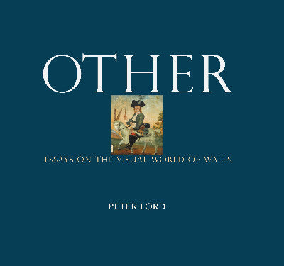 Other - Essays on the Visual World of Wales