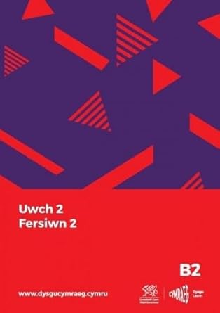 Dysgu Cymraeg: Uwch 2, Fersiwn 2 (B2) [Welsh] cover image