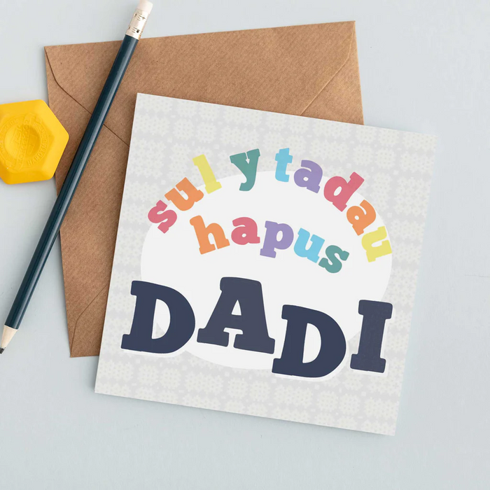 Welsh Father's day card 'Sul y Tadau Hapus Dadi'