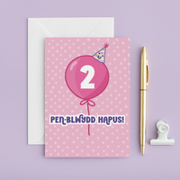 Welsh Birthday Card 'Pen-blwydd Hapus' Age 2 - Pink