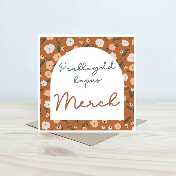 Birthday card 'Penblwydd hapus Merch' floral - daughter