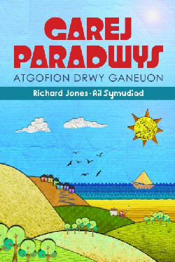 Atgofion drwy Ganeuon: Garej Paradwys +