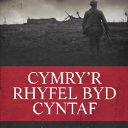 Cymry'r Rhyfel Byd Cyntaf +
