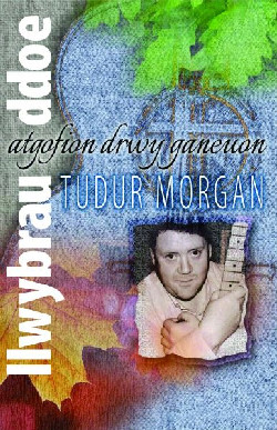 Atgofion drwy Ganeuon: Llwybrau Ddoe +