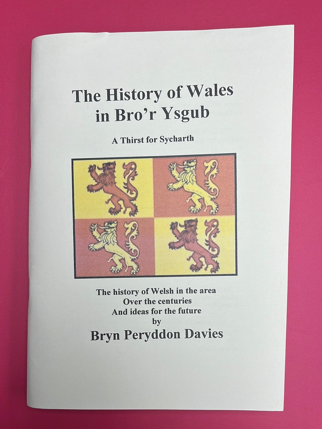 A Thirst for Sycharth: The History of Wales in Bro&