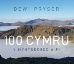 100 Cymru - Y Mynyddoedd a Fi (Hardback)