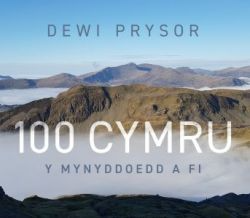 100 Cymru - Y Mynyddoedd a Fi (Paperback)