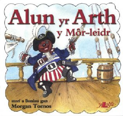 Cyfres Alun yr Arth: Alun y MÃ´r-Leidr