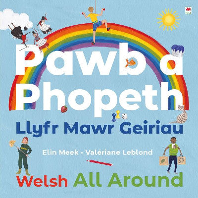 Pawb a Phopeth - Llyfr Mawr Geiriau / Welsh All Around