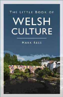 Little Book of Welsh Culture, The