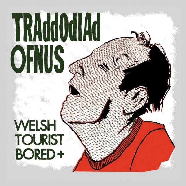 Traddodiad Ofnus - Welsh Tourist Bored +
