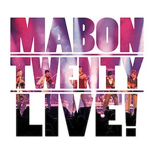 Jamie Smith's Mabon - Twenty Live!