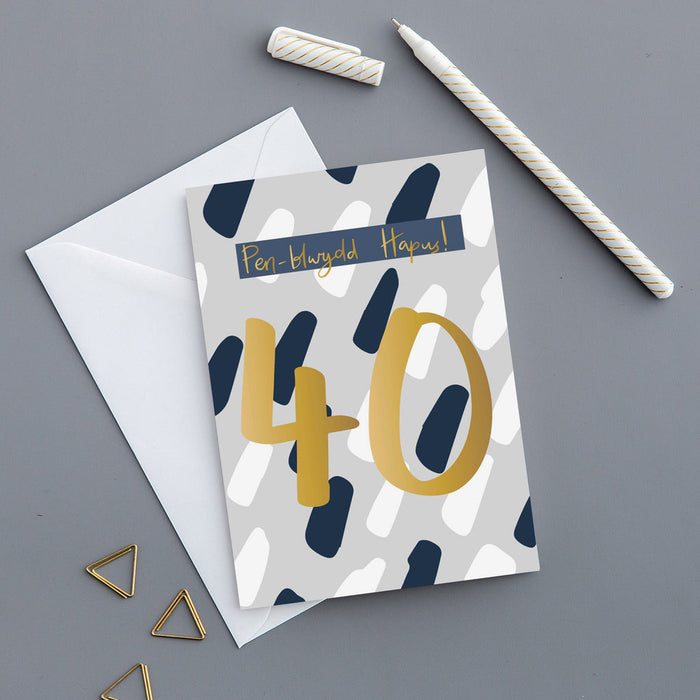 Birthday card 'Pen-blwydd hapus 40' gold foil