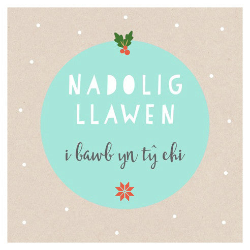 Christmas card 'Nadolig Llawen i bawb yn tŷ chi' Everyone at your House