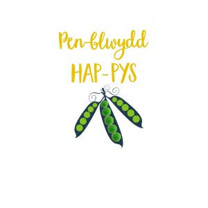 Birthday card - Pen-blwydd Hap-pys - Peas