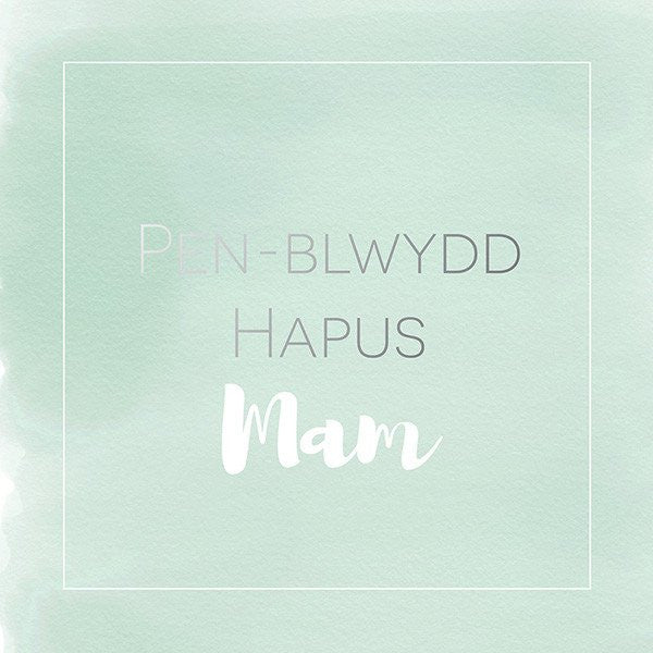 Birthday card 'Pen-blwydd hapus Mam' Mum