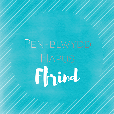 Birthday card 'Pen-blwydd hapus Ffrind' Friend
