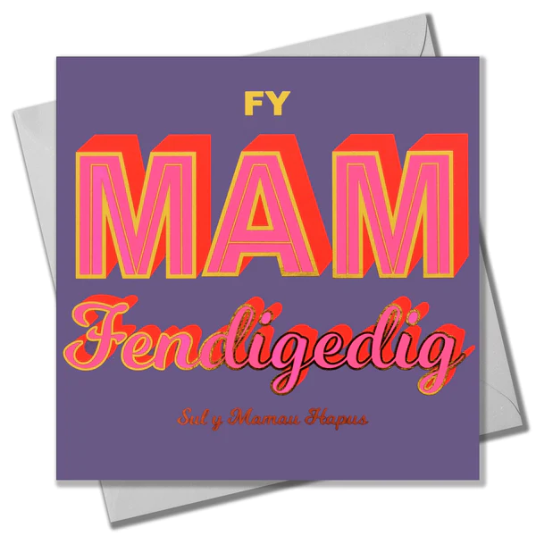 Mother's day card 'Fy Mam Fendigedig, Sul y Mamau Hapus' foil