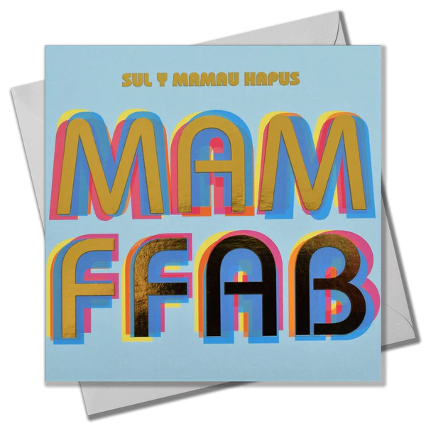Mother's day card 'Sul y Mamau Hapus, Mam Ffab' foil