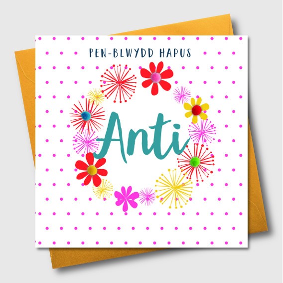 Birthday card - Pen-blwydd Hapus Anti - Aunt/Auntie - Pompoms