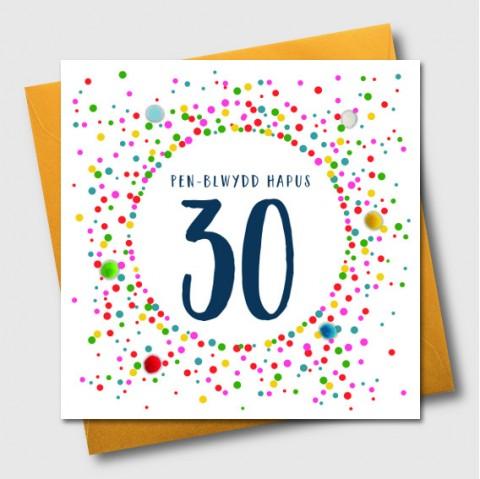 Birthday card - Pen-Blwydd Hapus 30 - Pompoms