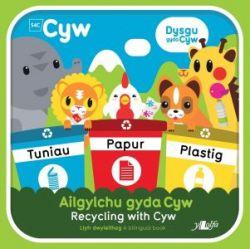 Cyfres Cyw: Ailgylchu gyda Cyw / Recycling with Cyw