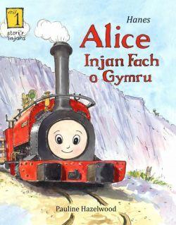Hanes Alice - Injan Fach o Gymru