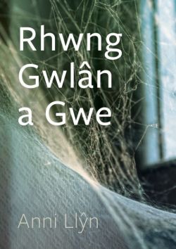 Cyfres Tonfedd Heddiw: Rhwng Gwlân a Gwe *
