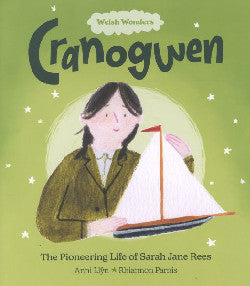 Welsh Wonders: Cranogwen - Pioneering Life of Sarah Jane Rees, The