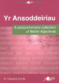 Ansoddeiriau, Yr - A Comprehensive Collection of Welsh Adjectives +