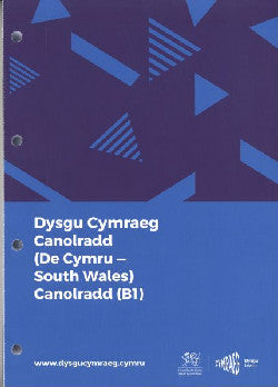 Dysgu Cymraeg: Canolradd / Intermediate De Cymru / South Wales