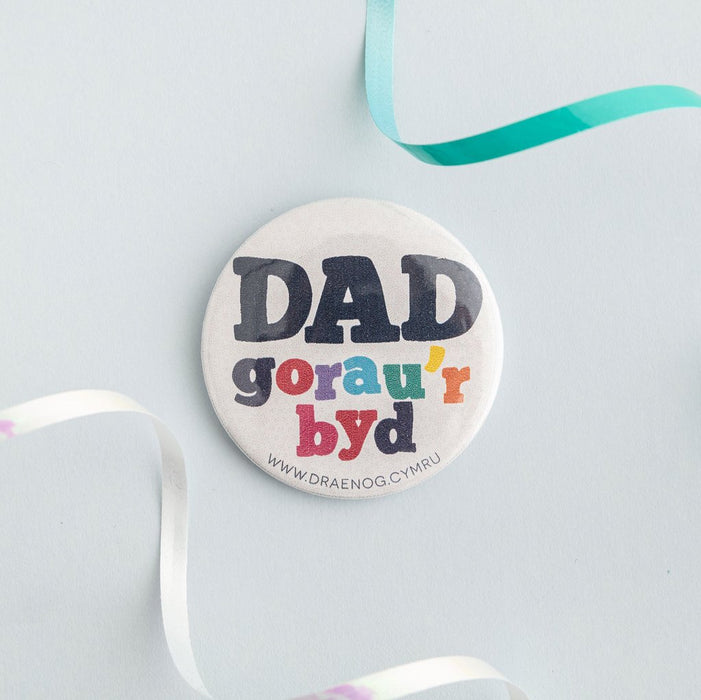 Badge 'Dad gorau'r byd' best Dad in the world