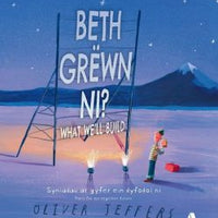Beth GrÃ«wn Ni / What Weâ€™ll Build *