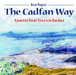 Compact Wales: Cadfan Way, The - A Journey from Tywyn to Bardsey Jean Napier