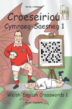 Croeseiriau Cymraeg-Saesneg 1 / Welsh-English Crosswords 1