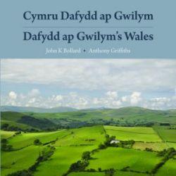 Cymru Dafydd Ap Gwilym - Cerddi a Lleoedd / Dafydd Ap Gwilym's Wales - Poems and Places *