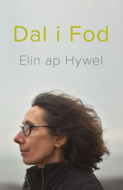Dal i Fod - Cerddi Elin Ap Hywel *