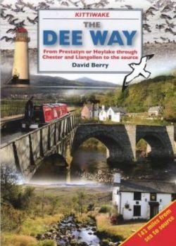 Dee Way, The - From Prestatyn or Hoylake Through Chester and Llangollen to the Source