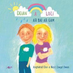 Cyfres Deian a Loli: Deian a Loli a&