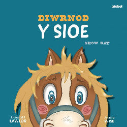 Diwrnod y Sioe / Show Day