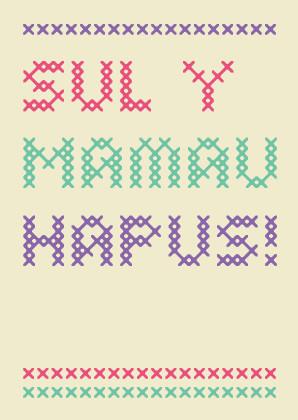 Mother's day card 'Sul y Mamau Hapus!' cross stitch