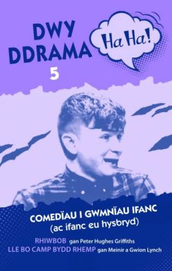 Dwy Ddrama Ha Ha! - 5 *