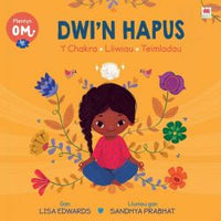 Plentyn Om: Dwi'n Hapus (Y Chakra â€¢ Lliwiau â€¢ Teimladau)