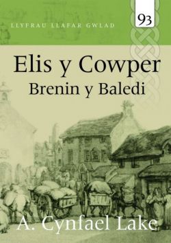 Llyfrau Llafar Gwlad: 93. Elis y Cowper - Brenin y Baledi