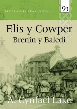 Llyfrau Llafar Gwlad: 93. Elis y Cowper - Brenin y Baledi