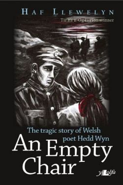 Empty Chair, An - Story of Welsh First World War Poet Hedd Wyn, The