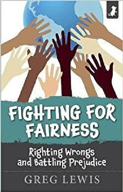 Fighting for Fairness - Righting Wrongs and Battling Prejudice