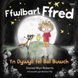 Ffwlbart Ffred: yn Dywyll fel Bol Buwch
